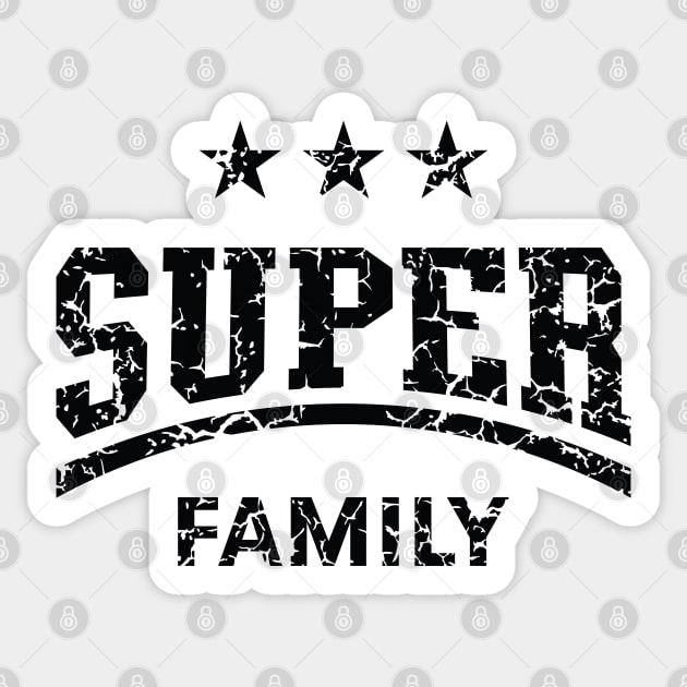 Super Family (Family / Father / Mother / Children / Vintage / Black) Sticker by MrFaulbaum